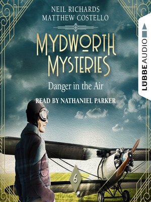 cover image of Danger in the Air--Mydworth Mysteries--A Cosy Historical Mystery Series, Episode 6